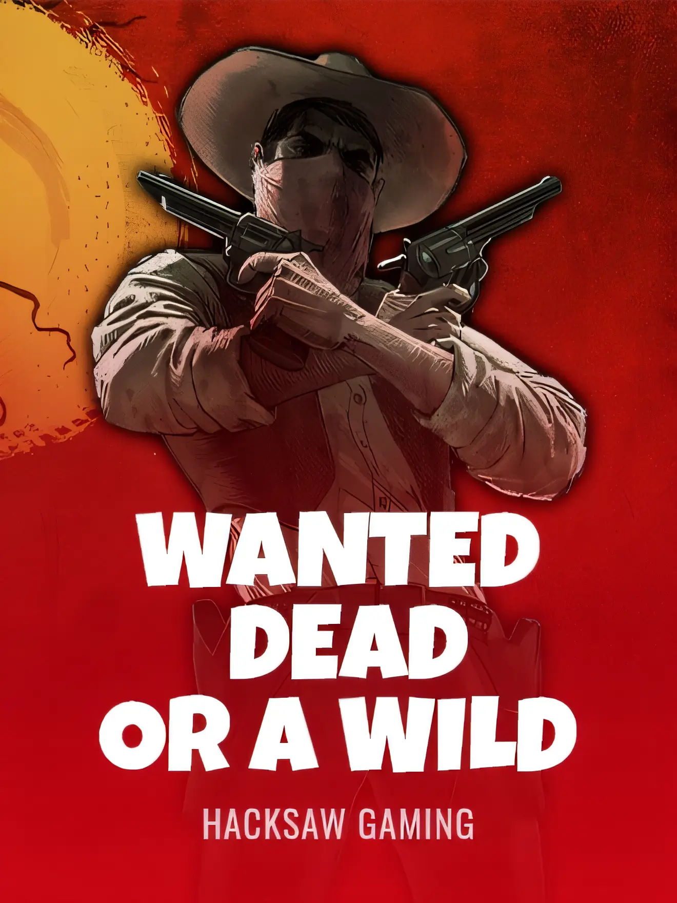 Wanted Dead or a Wild by Hacksaw Gaming
